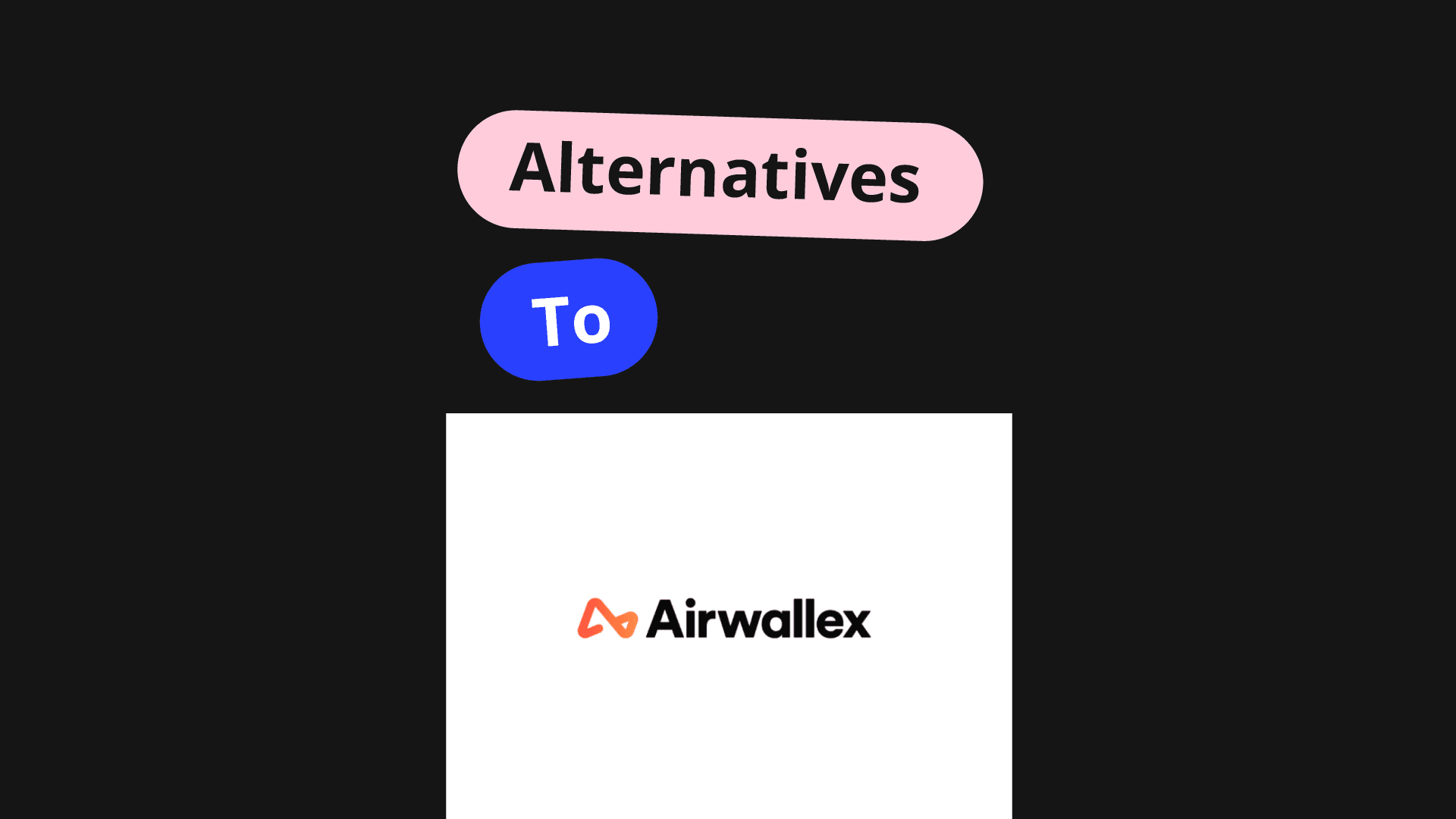 Airwallex Alternatives 05789