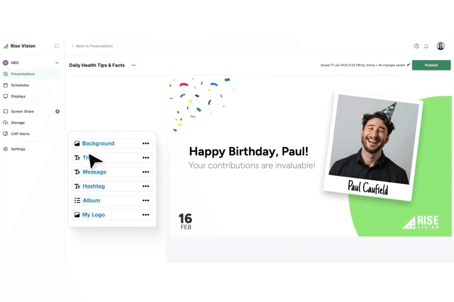 Rise Visionin esityseditori näyttää Paul Caufieldille tarkoitetun Hyvää syntymäpäivää -digitaalisen opasteen.