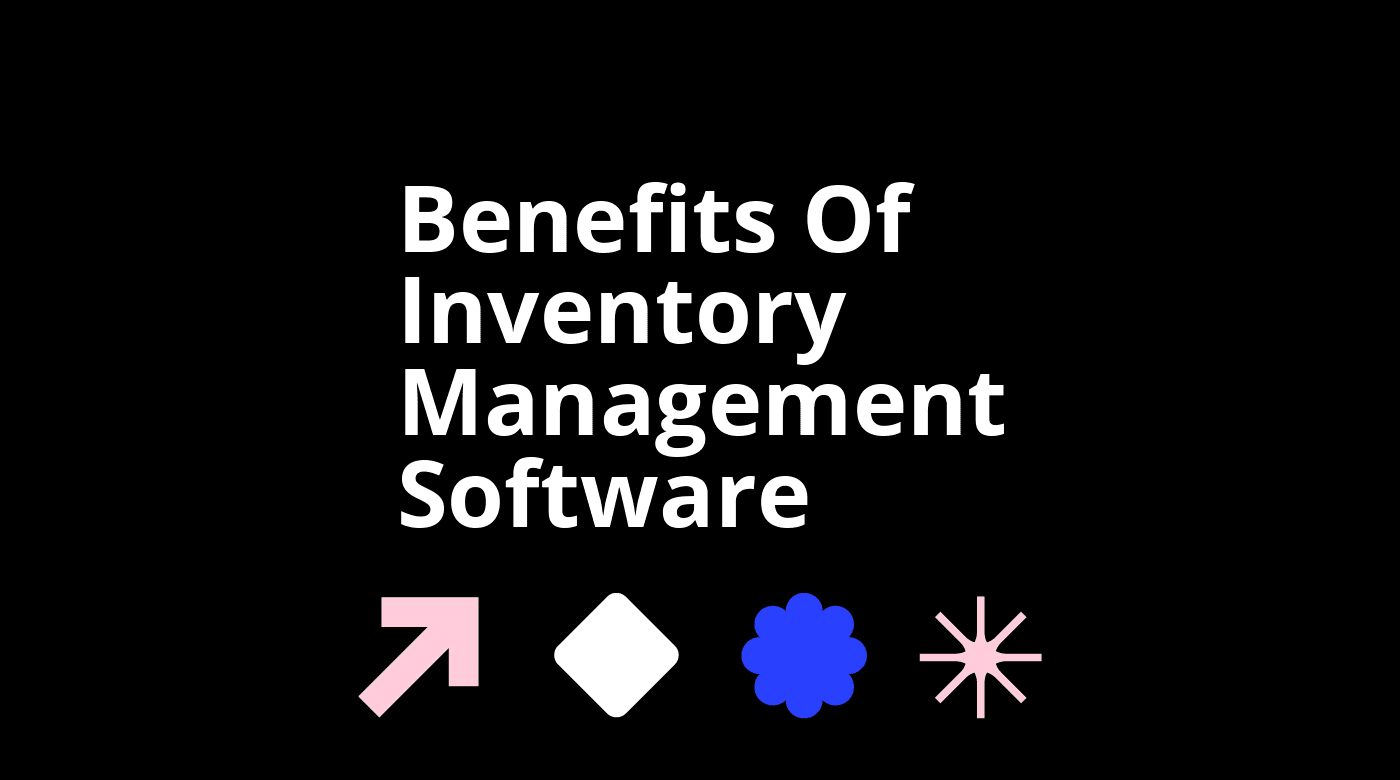 Benefits of inventory management software standard editorial post 17430
