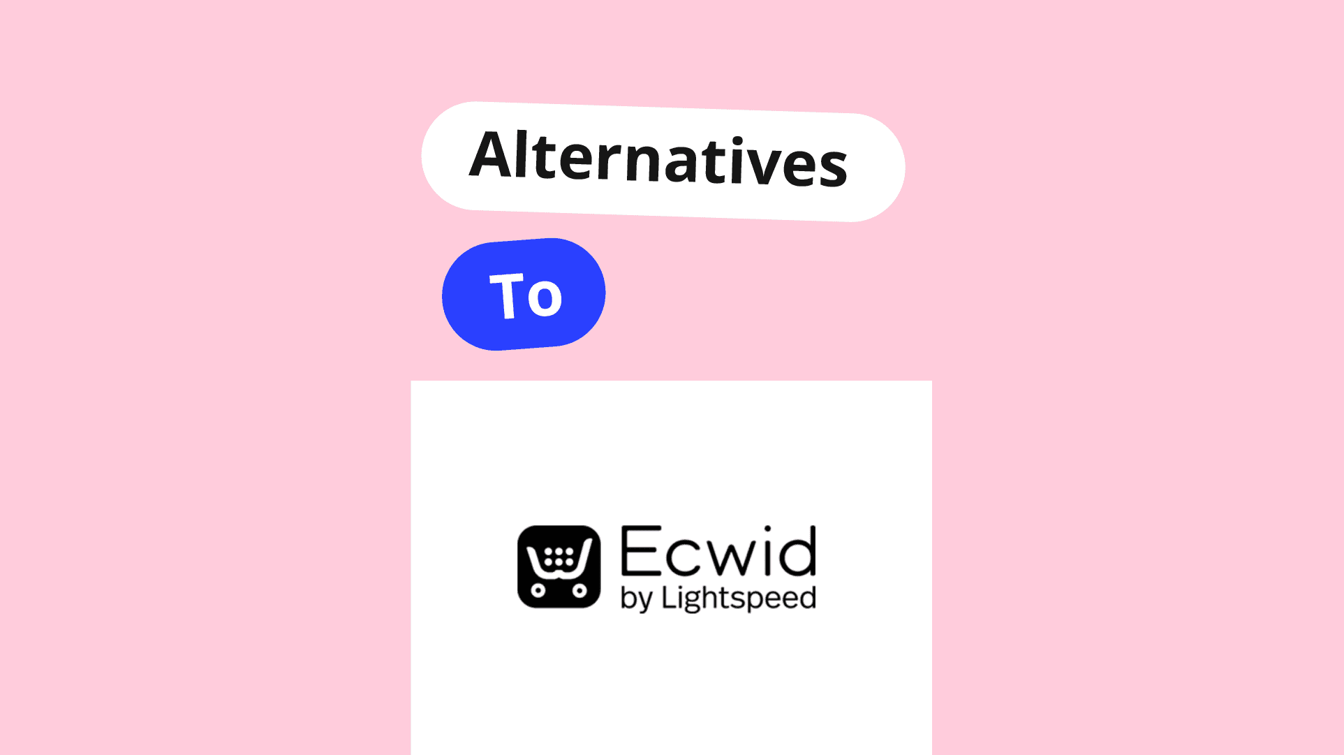 Ecwid by lightspeed Alternatives 97392