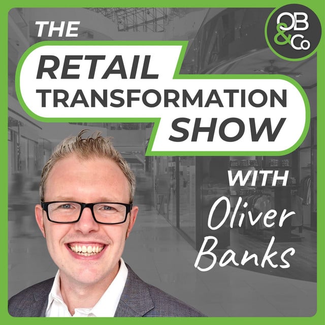 The Retail Transformation Show - Retail Business Podcast