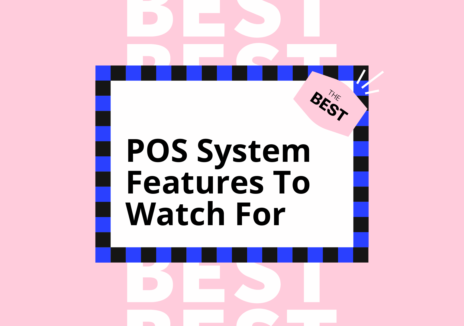 12 Top POS Features You Need for Better Checkouts in 2026 | The Retail Exec
