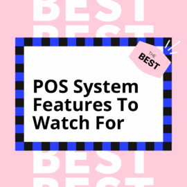 Pos system features to watch for best tools