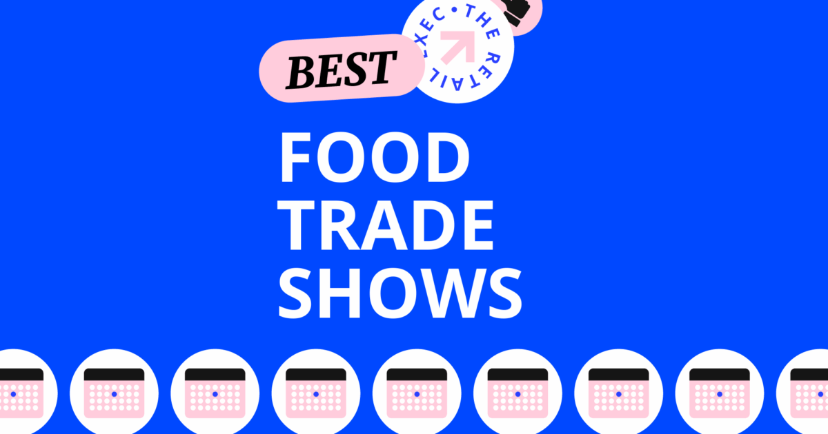 11 Best Food Trade Shows in 2026 (There's Free Food) | The Retail Exec