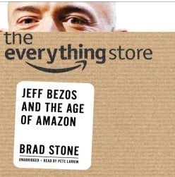 The Everything Store - Jeff Bezos and the Age of Amazon - Ecommerce Book