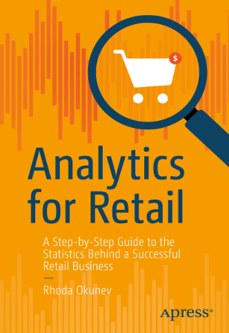 Analytics for Retail: A Step-by-Step Guide to the Statistics Behind a Successful Retail Business - book for ecommerce analytics