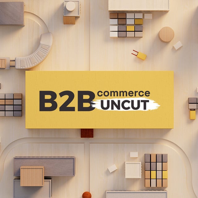 B2B Commerce UnCut: The Unvarnished Truth About B2B eCommerce by Oro, Inc.