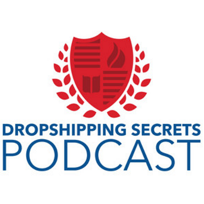 Drop-Shipping Secrets - dropshipping podcast