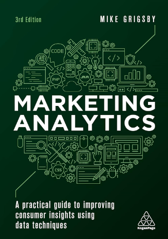 Marketing Analytics: A Practical Guide to Improving Consumer Insights Using Data Techniques - ecommerce analytics book