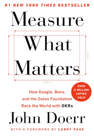 Measure What Matters: How Google, Bono, and the Gates Foundation Rock the World with OKRs - book for ecommerce analytics