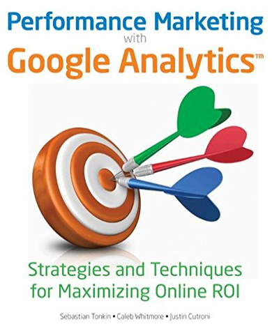 Performance Marketing with Google Analytics: Strategies and Techniques for Maximizing Online ROI - book for ecommerce analytics