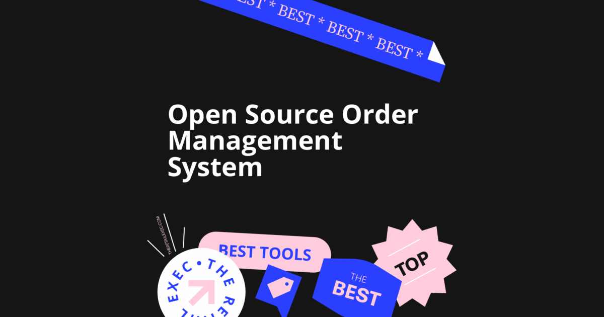 10 Best Open Source Order Management Systems of 2026 | The Retail Exec