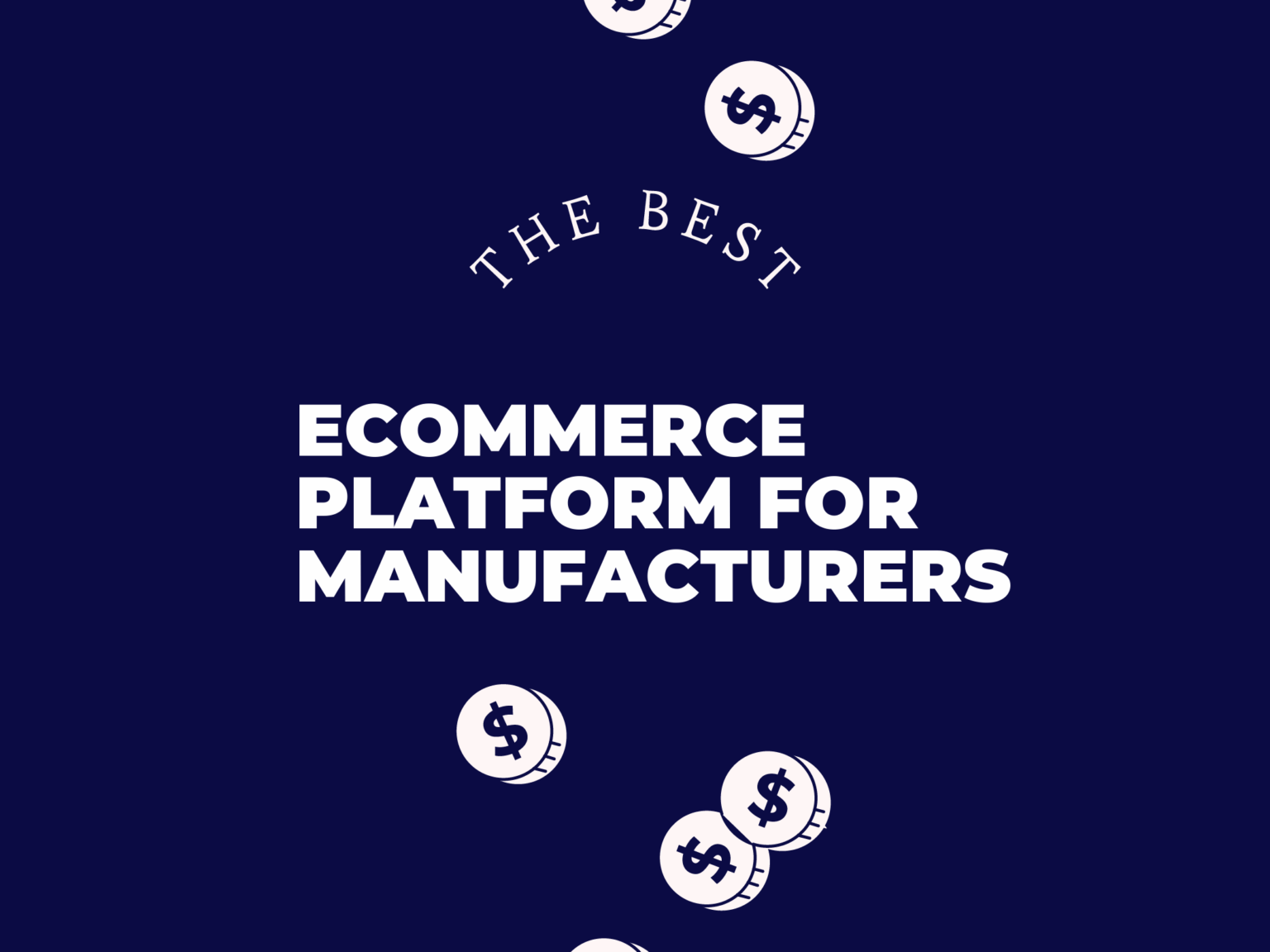 10 Best Ecommerce Platforms For Manufacturers in 2026