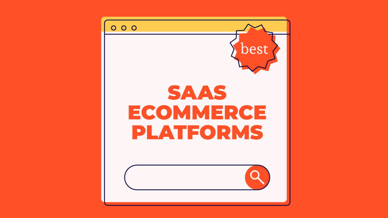 10 Best SaaS Ecommerce Platforms Reviewed for 2026