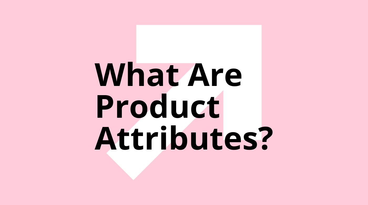 What are product attributes standard editorial post