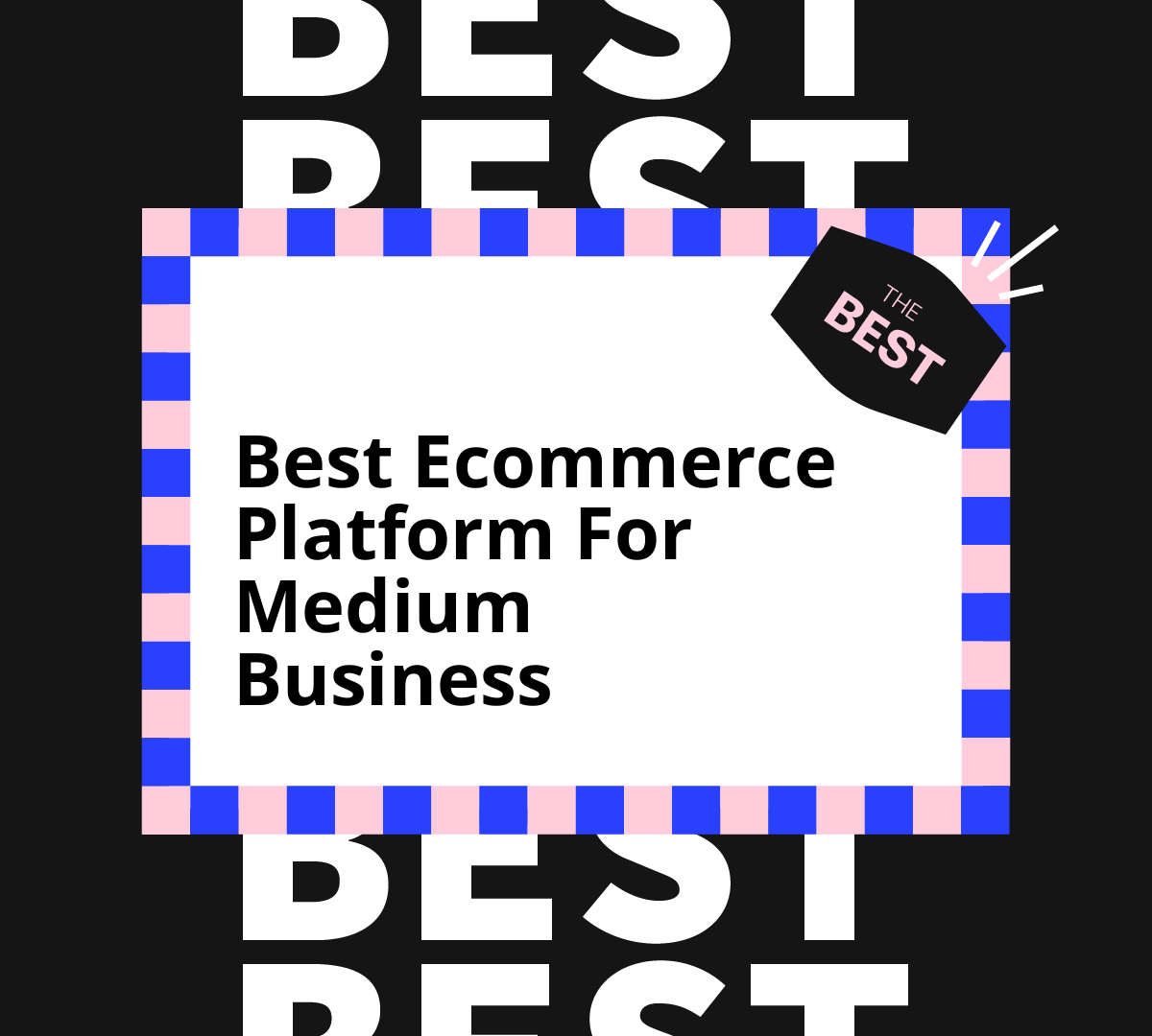 20 Best Ecommerce Platform For Medium Businesses Reviewed In 2025