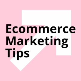Ecommerce marketing tips standard editorial post 13308