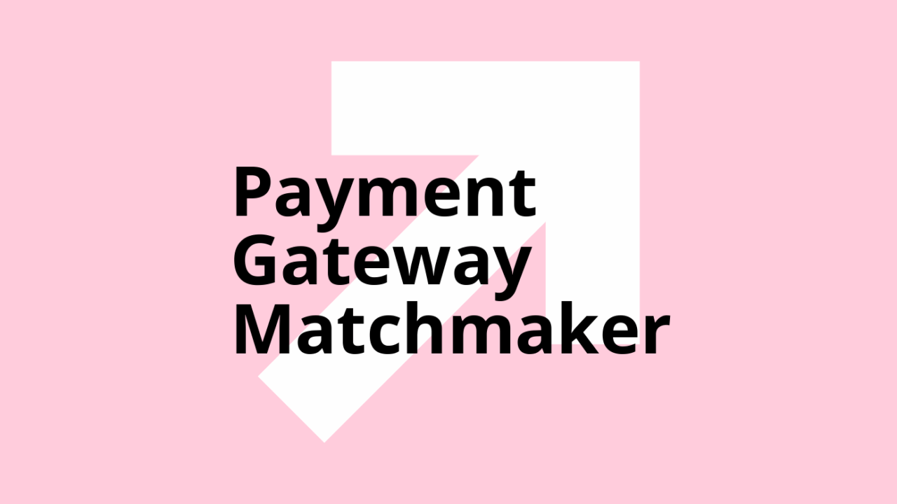 Payment gateway matchmaker standard editorial post