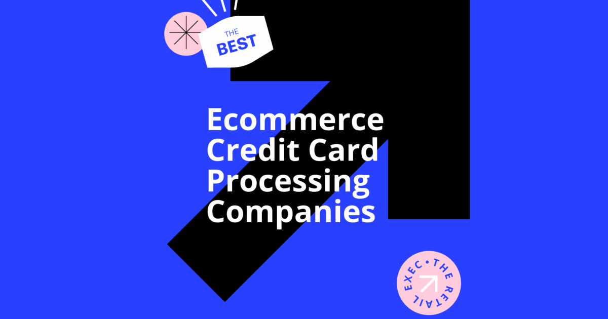 10 Best Ecommerce Credit Card Processing Software for 2026 | The Retail ...