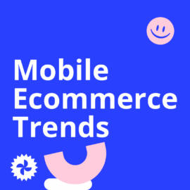 Mobile ecommerce trends standard editorial post 23201