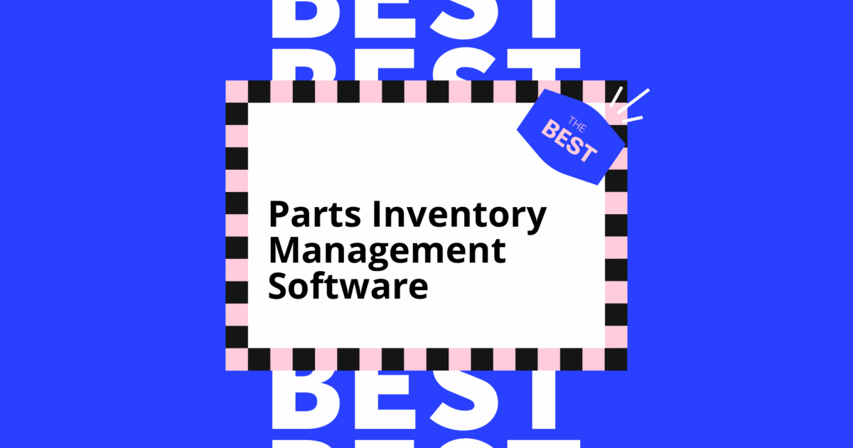 23 Best Parts Inventory Management Software for 2026 | The Retail Exec