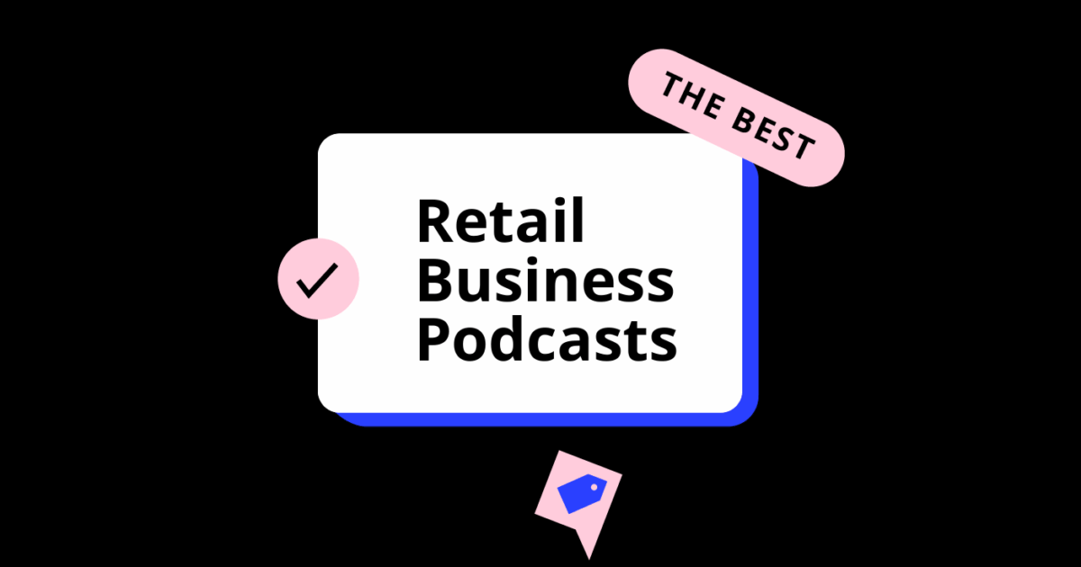 The 20 Best Retail Business Podcasts Of 2026