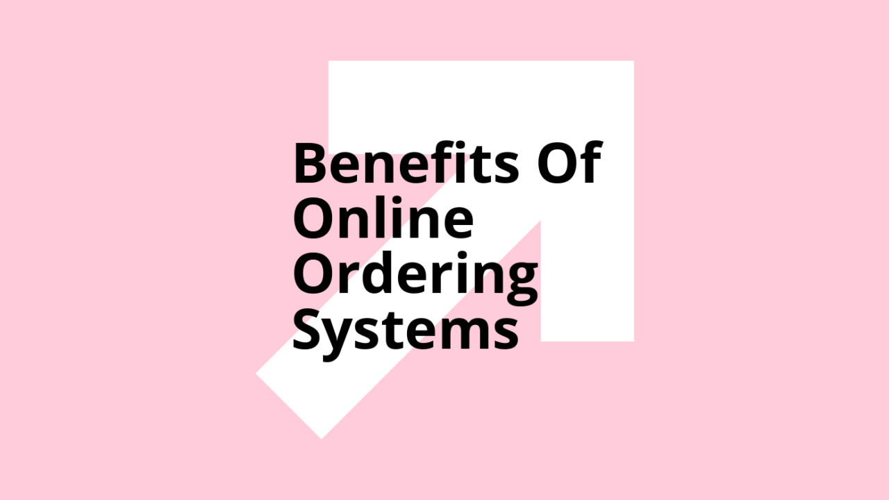 Benefits of online ordering systems text on pink background