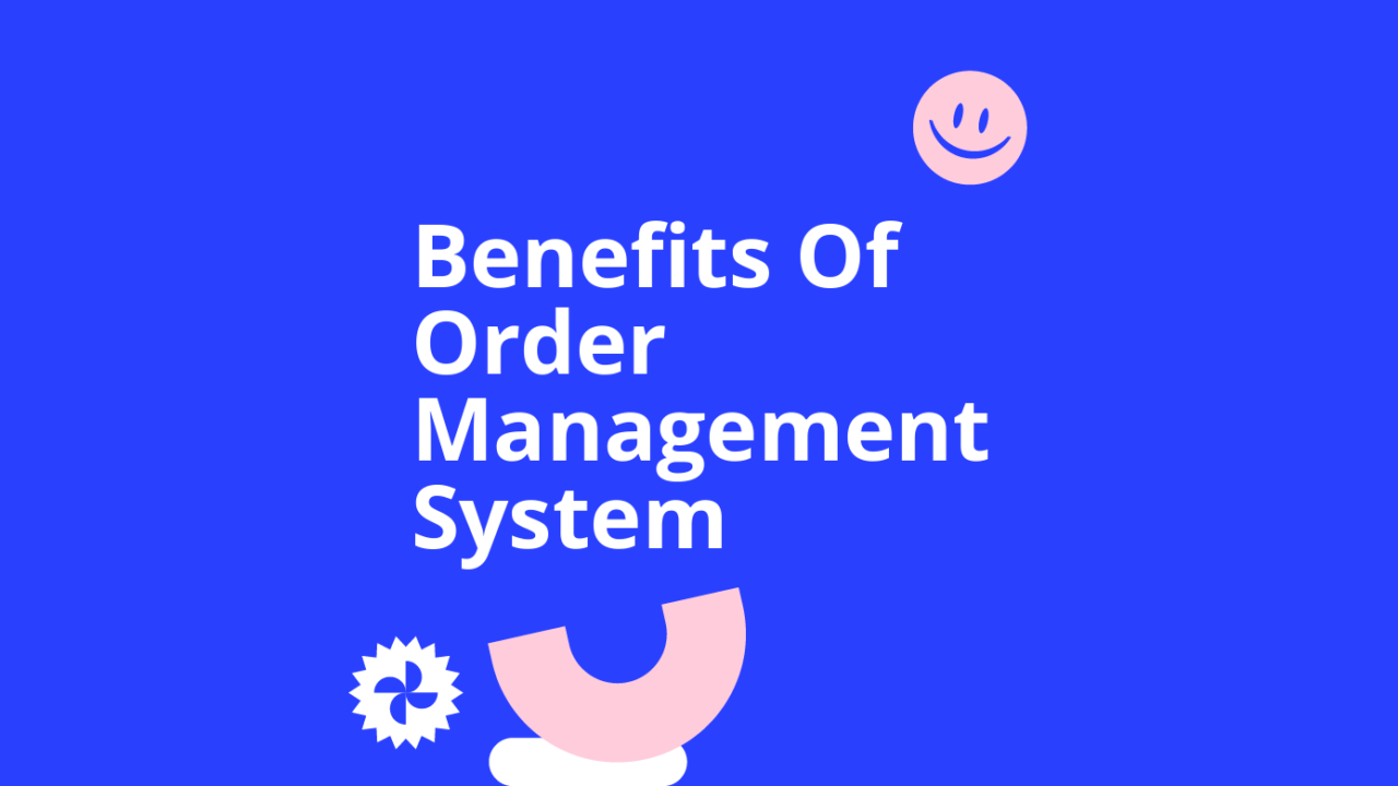Benefits of order management system text on blue background