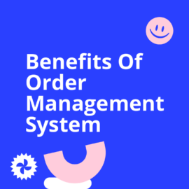 Benefits of order management system text on blue background