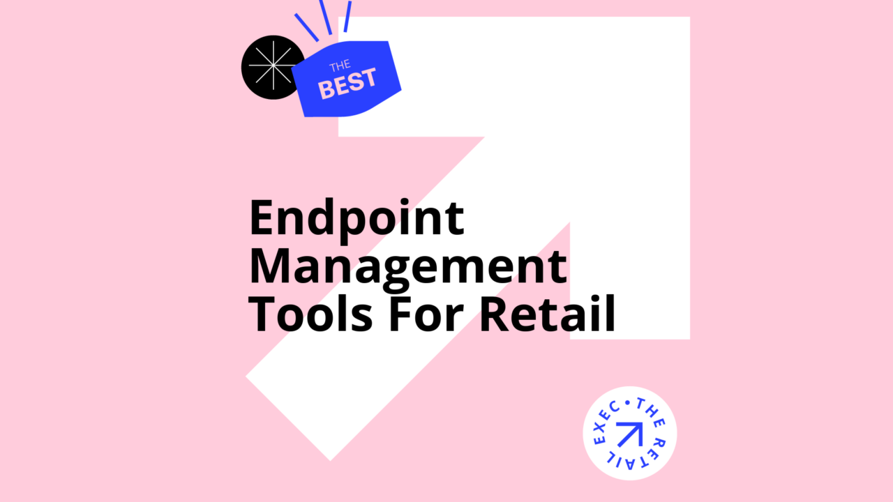 Endpoint management tools for retail best tools 46626