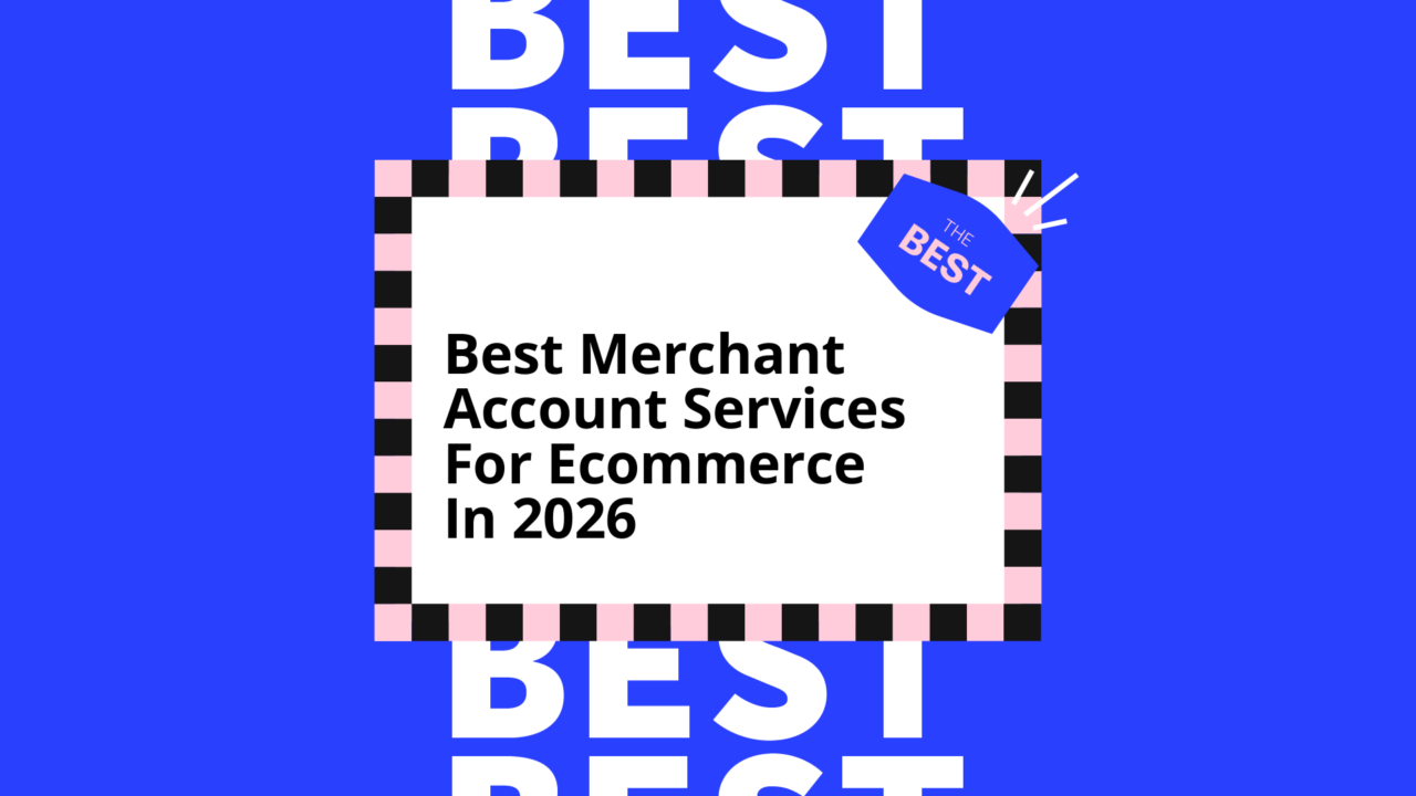 Best merchant account services for ecommerce in 2026 best tools 86609